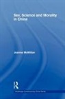 Joanna McMillan - Sex, Science and Morality in China