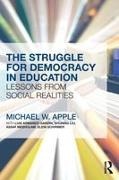 Michael Apple, Michael W Apple, Michael W. Apple - The Struggle for Democracy in Education Lessons From Social Realities