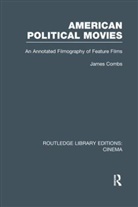 James Combs - American Political Movies
