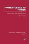 T B L Webster, T. Webster, T. B. L. Webster, Webster T. - From Mycenae to Homer