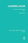 Michael Clark, Michael P Clark, Michael P. Clark - Jacques Lacan (Volume I) (RLE: Lacan)