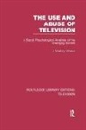 J Mallory Wober, J. Mallory Wober, Wober J. Mallory - The Use and Abuse of Television