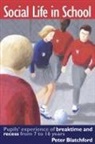 Peter Blatchford - Social Life in School