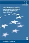 Stephen Calleya - Security Challenges in the Euro-Med Area in the 21st Century