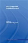 Reynolds Gabriel Said, Gabriel Reynolds, Gabriel Said Reynolds - The Qur'an in Its Historical Context