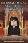 Frederick D Wilhelmsen, Frederick D. Wilhelmsen, Wilhelmsen Frederick D. - Paradoxical Structure of Existence