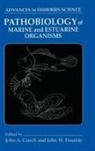 John a Couch, Couch John A., John a Couch, John W Fournie - Pathobiology of Marine and Estuarine Organisms