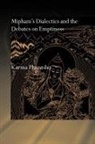Karma Phuntsho, Phuntsho Karma - Mipham's Dialectics and the Debates on Emptiness