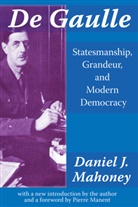 Daniel Mahoney, Daniel J Mahoney, Daniel J. Mahoney - De Gaulle