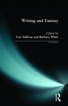 Ceri Sullivan, Barbara White - Writing and Fantasy