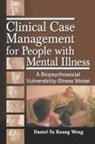 Daniel Fu Keung Wong, Wong Daniel Fu Keung - Clinical Case Management for People With Mental Illness