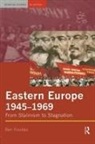 Ben Fowkes - Eastern Europe 1945-1969