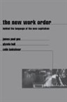 James Gee, James Paul Gee, Glynda Hull, Colin Lankshear - The New Work Order