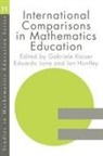 Ian Huntly, Gabriele Kaiser, Eduardo Luna - International Comparisons in Mathematics Education
