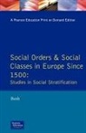 M L Bush, M. L. Bush - Social Orders and Social Classes in Europe Since 1500