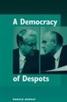 Donald Murray - A Democracy of Despots