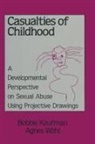 Bobbie Kaufman, Kaufman Bobbie, Agnes Wohl, Wohl Agnes - Casualties Of Childhood