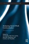 Christopher Hall, Kirsi Juhila, Mauree Matarese, Christopher Hall, Kirsi Juhila, Juhila Kirsi... - Analysing Social Work Communication