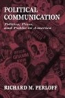 Richard M Perloff, Richard M. Perloff, Perloff Richard M. - Political Communication