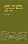 Douglas Hewitt - English Fiction of the Early Modern Period