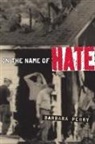 Barbara Perry, Perry Barbara - In the Name of Hate