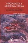Leon Hammer - Psicología y medicina china : la ascensión del dragón, el vuelo del pájaro rojo