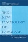 Michael Tomasello - The New Psychology of Language
