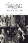Linda Kay Davidson, Davidson Linda Kay, Maryjane Dunn, Dunn Maryjane - The Pilgrimage to Compostela in the Middle Ages