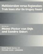 Meine Pieter van Dijk, Sandro Sideri - Multilateralism Versus Regionalism
