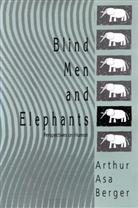 Arthur Asa Berger, Arthur Asa Berger - Blind Men and Elephants