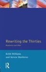 Steven Matthews, Keith Williams, Steven Matthews, Keith Williams - Rewriting the Thirties
