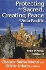 Chaiwat Satha-Anand, Chaiwat (EDT)/ Urbain Satha-anand, Chaiwat Satha-Anand, Satha-Anand Chaiwat - Protecting the Sacred, Creating Peace in Asia-pacific