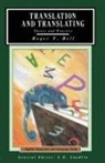 Roger T Bell, Roger T. Bell, Christopher N Candlin - Translation and Translating