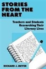 Richard J Meyer, Richard J. Meyer, Meyer Richard J. - Stories From the Heart