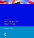 D M Loades, D. M. Loades - The Reign of Mary Tudor