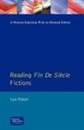 Lyn Pykett - Reading Fin de Siècle Fictions