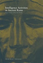 Rose Mary Sheldon - Intelligence Activities in Ancient Rome
