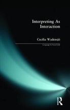 Cecilia Wadensjo - Interpreting As Interaction