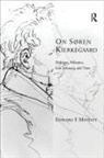 Edward F Mooney, Edward F. Mooney - On Soren Kierkegaard