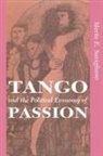 Marta Savigliano, Marta E. Savigliano - Tango and the Political Economy of Passion