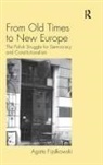 Agata Fijalkowski - From Old Times to New Europe