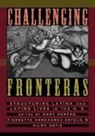 Pierrette Hondagneu-Sotelo, Vilma Ortiz, Ortiz Vilma, Mary Romero - Challenging Fronteras