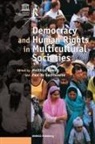 Paul De Guchteneire, Matthias Guchteneire Koenig, Matthias Koenig - Democracy and Human Rights in Multicultural Societies