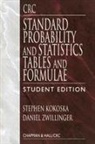 Stephen Kokoska, Kokoska Stephen, Daniel Zwillinger, Zwillinger Daniel - CRC Standard Probability and Statistics Tables and Formulae, Student Edition