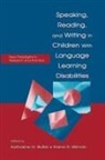 Katharine G Butler, Katharine G. Butler, Butler Katharine G., Elaine R Silliman, Elaine R. Silliman, Silliman Elaine R. - Speaking, Reading, and Writing in Children With Language Learning Disabilities
