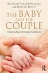 Elisabeth Fivaz-Depeursinge, Fivaz-Depeursinge Elisabeth, Diane Philipp, Diane A Philipp, Diane A. Philipp, Philipp Diane A. - The Baby and the Couple