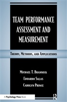 Michael T Brannick, Michael T. Brannick, Brannick Michael T., Carolyn W Prince, Carolyn W. Prince, Prince Carolyn W.... - Team Performance Assessment and Measurement