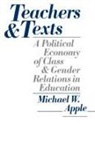 Michael Apple, Michael W Apple, Michael W. Apple - Teachers and Texts