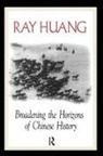 Ray Huang - Broadening the Horizons of Chinese History