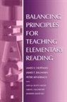 Peter Afflerbach, James F Baumann, Ann M Duffy-Hester, Ann M. Duffy-Hester, James V Hoffman, James V. Hoffman... - Balancing Principles for Teaching Elementary Reading